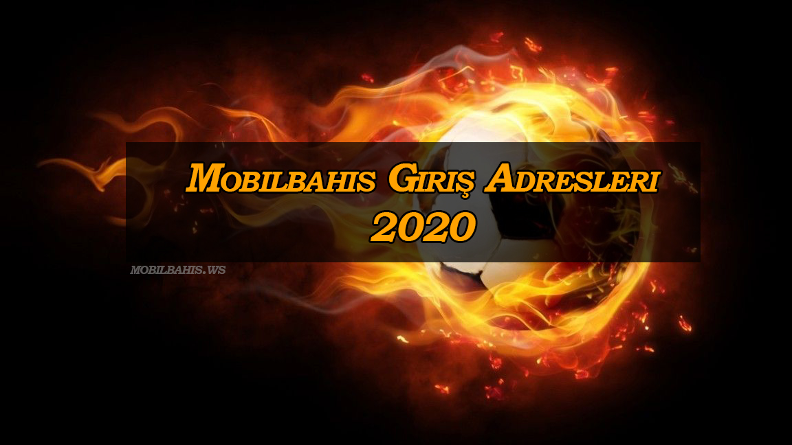 Mobilbahis Giriş Adresleri